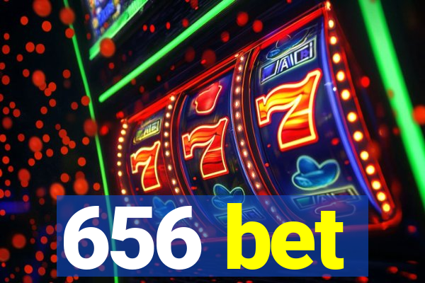 656 bet